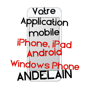 application mobile à ANDELAIN / AISNE
