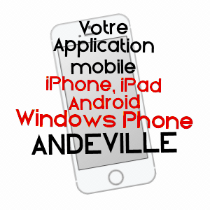 application mobile à ANDEVILLE / OISE