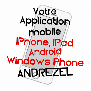 application mobile à ANDREZEL / SEINE-ET-MARNE