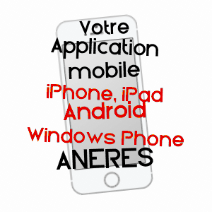 application mobile à ANèRES / HAUTES-PYRéNéES