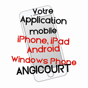 application mobile à ANGICOURT / OISE