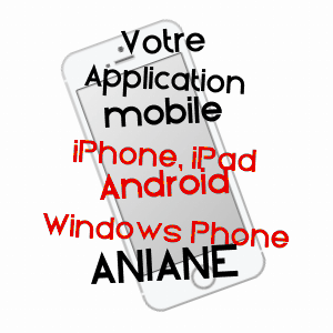 application mobile à ANIANE / HéRAULT