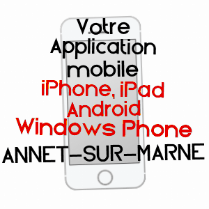 application mobile à ANNET-SUR-MARNE / SEINE-ET-MARNE