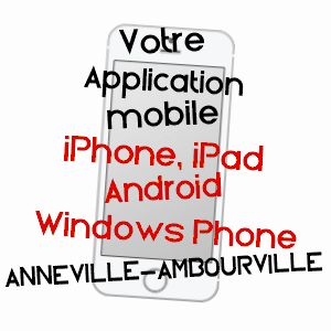 application mobile à ANNEVILLE-AMBOURVILLE / SEINE-MARITIME