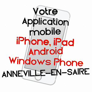 application mobile à ANNEVILLE-EN-SAIRE / MANCHE