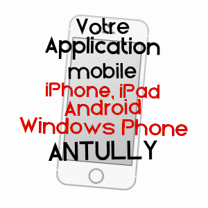 application mobile à ANTULLY / SAôNE-ET-LOIRE