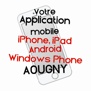 application mobile à AOUGNY / MARNE