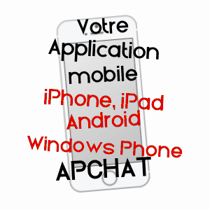 application mobile à APCHAT / PUY-DE-DôME