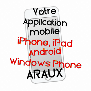 application mobile à ARAUX / PYRéNéES-ATLANTIQUES