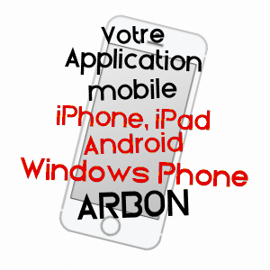 application mobile à ARBON / HAUTE-GARONNE