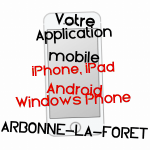 application mobile à ARBONNE-LA-FORêT / SEINE-ET-MARNE