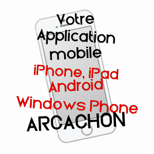 application mobile à ARCACHON / GIRONDE