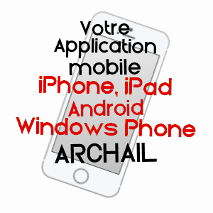 application mobile à ARCHAIL / ALPES-DE-HAUTE-PROVENCE