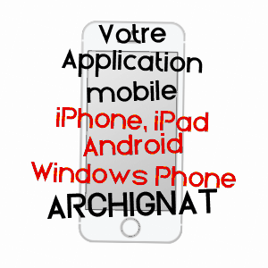 application mobile à ARCHIGNAT / ALLIER