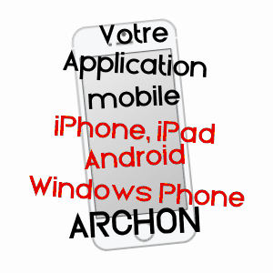 application mobile à ARCHON / AISNE