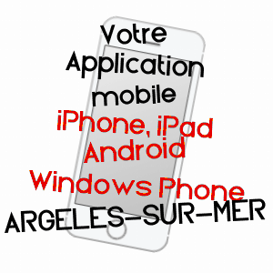 application mobile à ARGELèS-SUR-MER / PYRéNéES-ORIENTALES