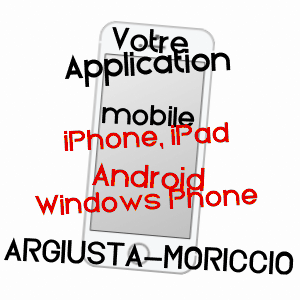 application mobile à ARGIUSTA-MORICCIO / CORSE-DU-SUD