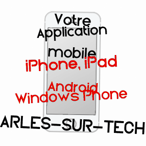 application mobile à ARLES-SUR-TECH / PYRéNéES-ORIENTALES