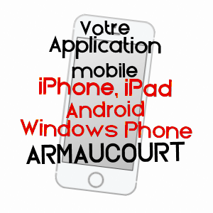 application mobile à ARMAUCOURT / MEURTHE-ET-MOSELLE