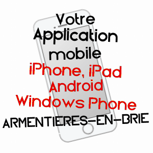 application mobile à ARMENTIèRES-EN-BRIE / SEINE-ET-MARNE