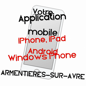 application mobile à ARMENTIèRES-SUR-AVRE / EURE