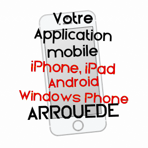 application mobile à ARROUèDE / GERS