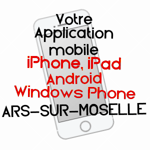 application mobile à ARS-SUR-MOSELLE / MOSELLE