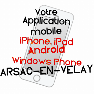 application mobile à ARSAC-EN-VELAY / HAUTE-LOIRE