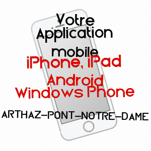 application mobile à ARTHAZ-PONT-NOTRE-DAME / HAUTE-SAVOIE