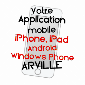application mobile à ARVILLE / SEINE-ET-MARNE