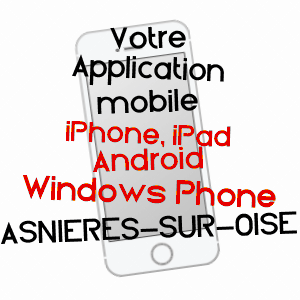 application mobile à ASNIèRES-SUR-OISE / VAL-D'OISE