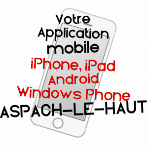 application mobile à ASPACH-LE-HAUT / HAUT-RHIN