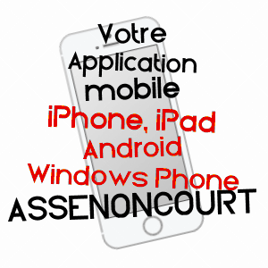 application mobile à ASSENONCOURT / MOSELLE
