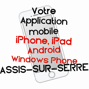 application mobile à ASSIS-SUR-SERRE / AISNE