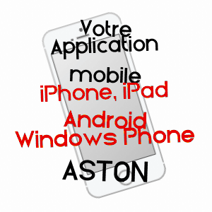 application mobile à ASTON / ARIèGE