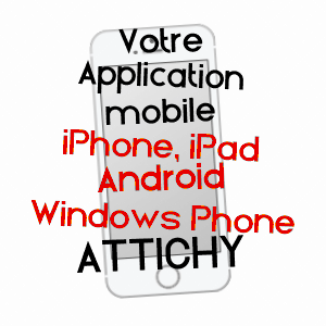 application mobile à ATTICHY / OISE