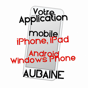 application mobile à AUBAINE / CôTE-D'OR