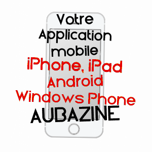 application mobile à AUBAZINE / CORRèZE