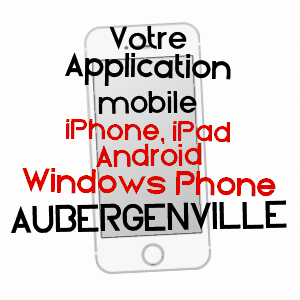 application mobile à AUBERGENVILLE / YVELINES
