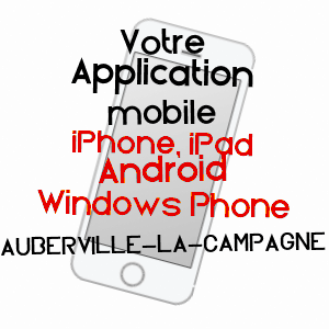 application mobile à AUBERVILLE-LA-CAMPAGNE / SEINE-MARITIME