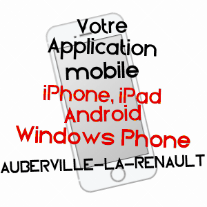 application mobile à AUBERVILLE-LA-RENAULT / SEINE-MARITIME