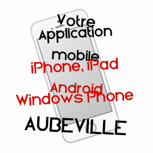 application mobile à AUBEVILLE / CHARENTE