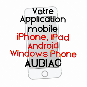 application mobile à AUBIAC / LOT-ET-GARONNE