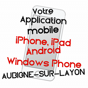 application mobile à AUBIGNé-SUR-LAYON / MAINE-ET-LOIRE