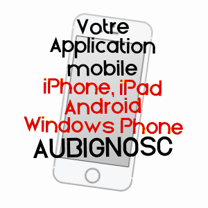 application mobile à AUBIGNOSC / ALPES-DE-HAUTE-PROVENCE