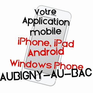 application mobile à AUBIGNY-AU-BAC / NORD