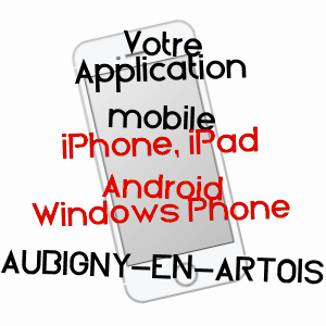 application mobile à AUBIGNY-EN-ARTOIS / PAS-DE-CALAIS