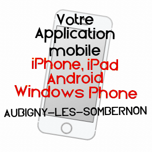 application mobile à AUBIGNY-LèS-SOMBERNON / CôTE-D'OR