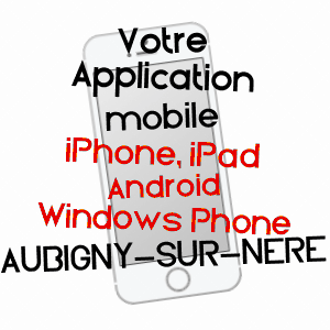 application mobile à AUBIGNY-SUR-NèRE / CHER