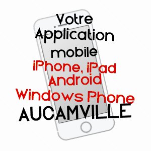 application mobile à AUCAMVILLE / TARN-ET-GARONNE